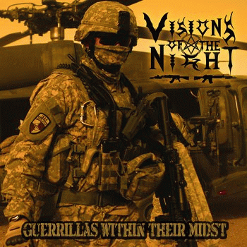 Visions Of The Night : Guerrillas Within Their Midst